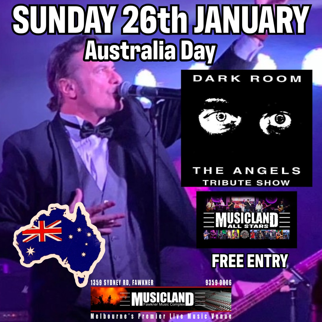 Australia Day - DARK ROOM (The Ultimate Angels Tribute Show) Tickets ...