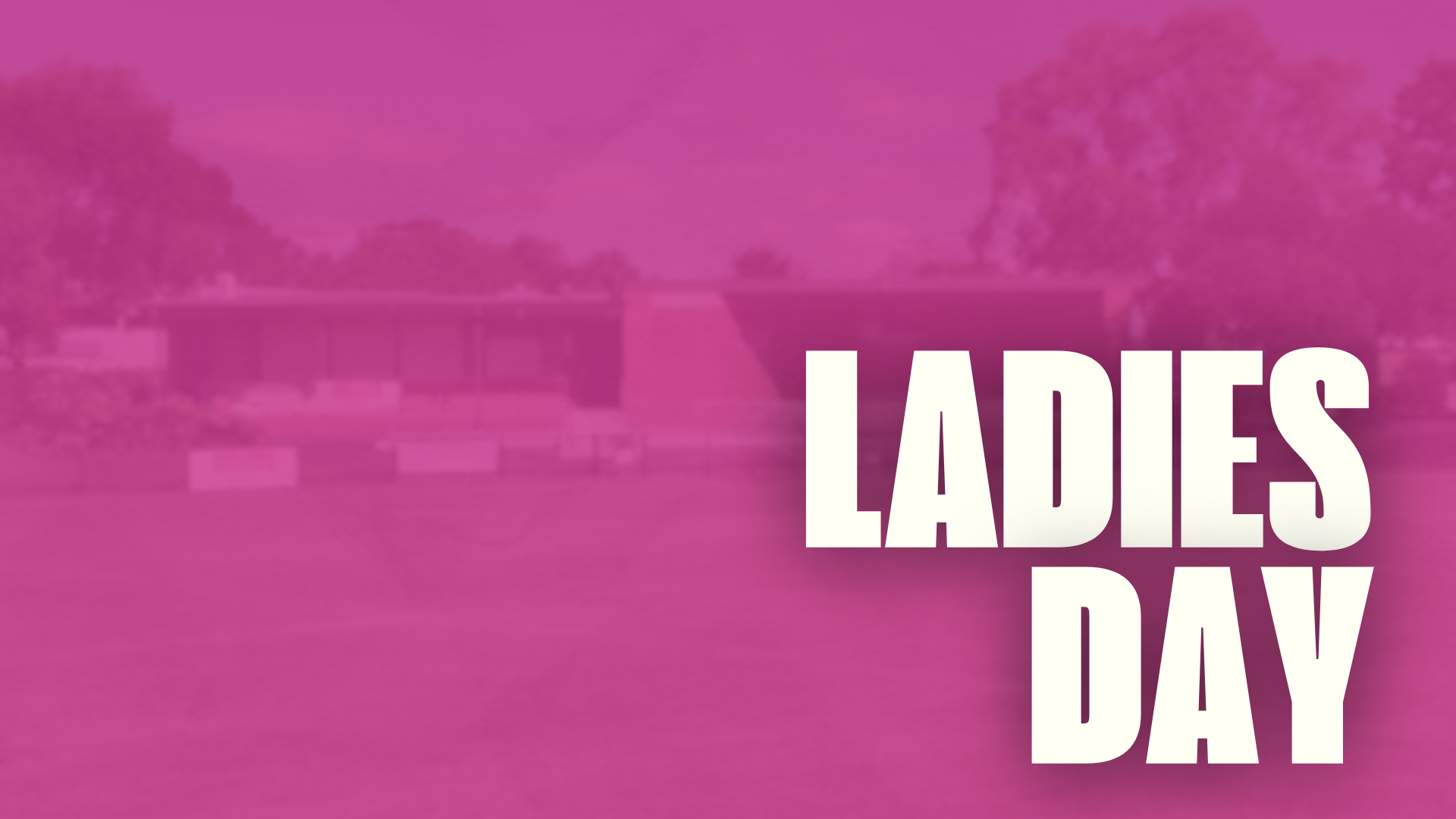 Ladies Day 2025, Ashwood Cricket Club Tickets, Essex Heights Reserve