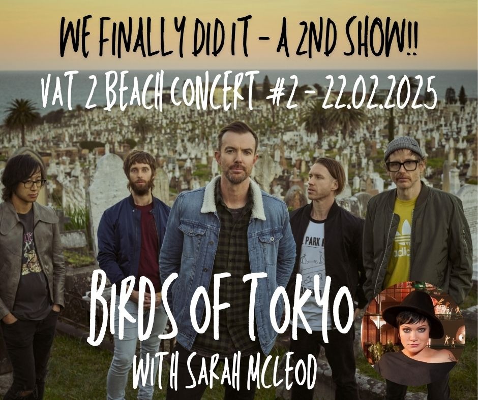 Vat 2 Beach Concert 2025 Birds of Tokyo SATURDAY NIGHT Tickets, Vat