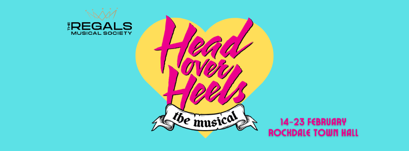 The Regals Musical Society - Head Over Heels Tickets, Rockdale Town ...