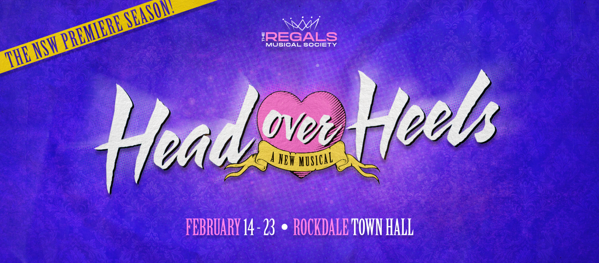 The Regals Musical Society - Head Over Heels Tickets, Rockdale Town ...